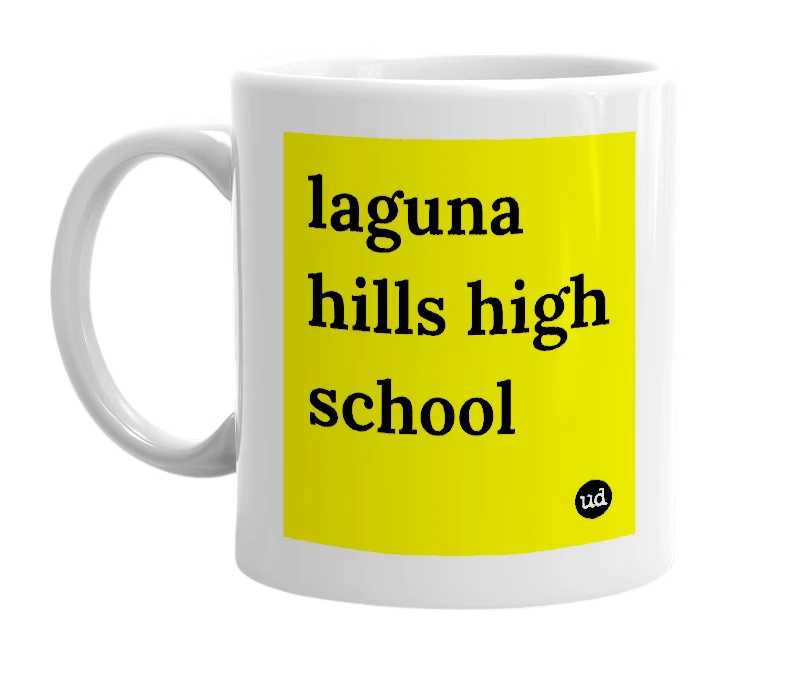 White mug with 'laguna hills high school' in bold black letters