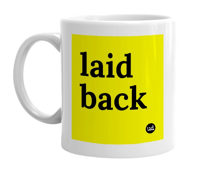 White mug with 'laid back' in bold black letters