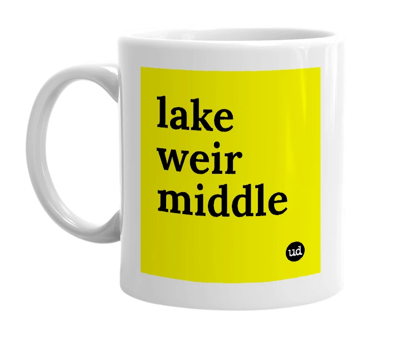 White mug with 'lake weir middle' in bold black letters