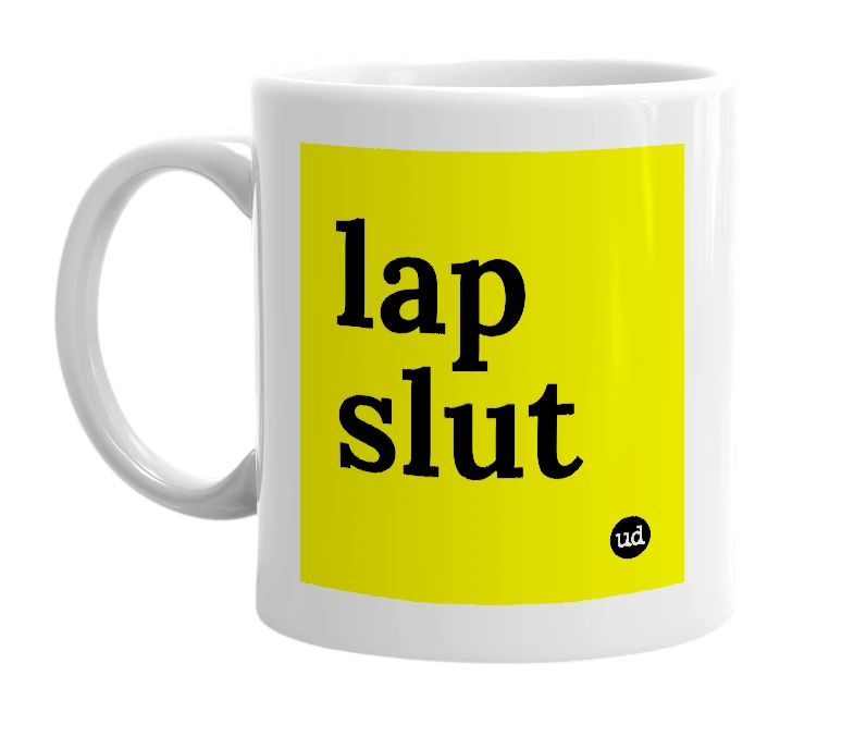 White mug with 'lap slut' in bold black letters