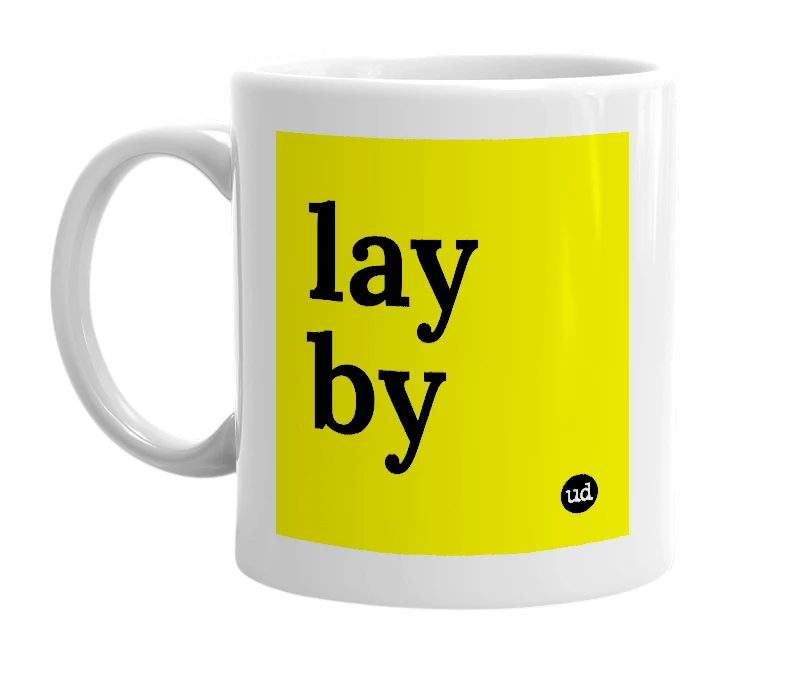 White mug with 'lay by' in bold black letters