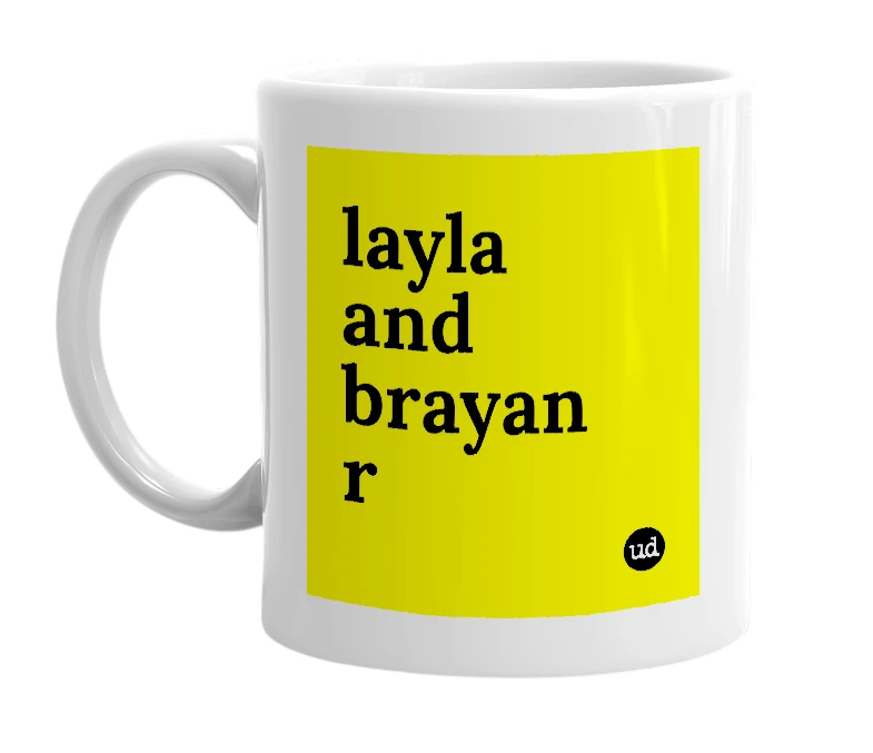White mug with 'layla and brayan r' in bold black letters