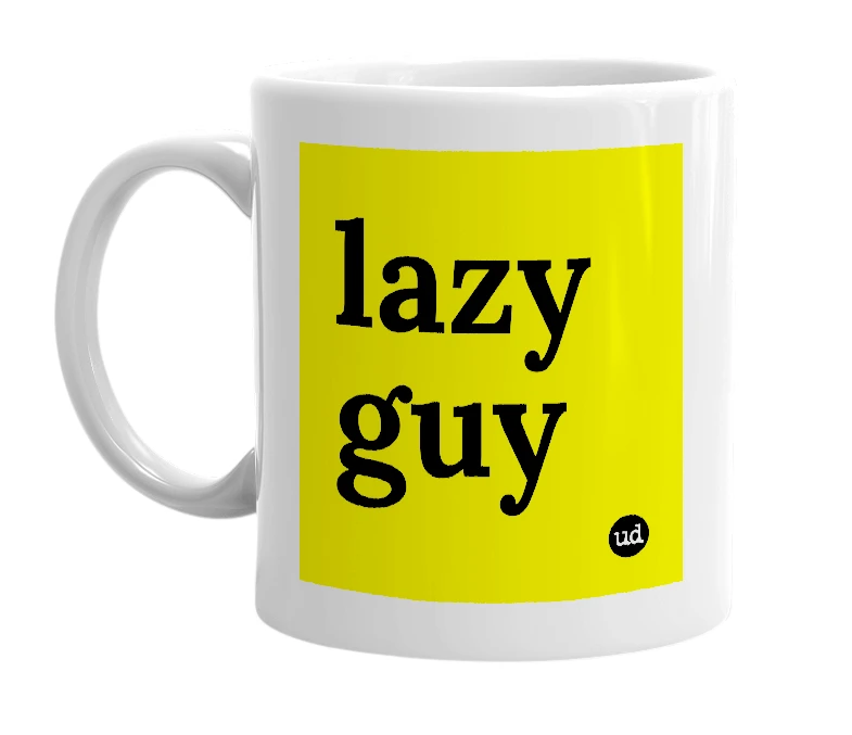 White mug with 'lazy guy' in bold black letters