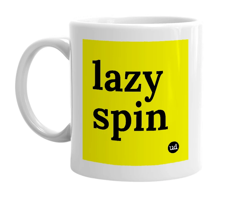 White mug with 'lazy spin' in bold black letters