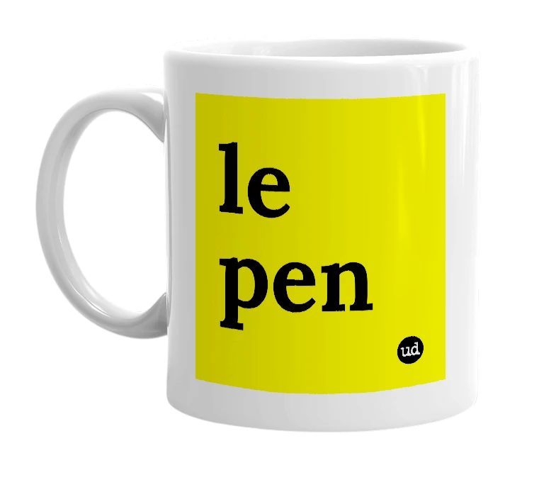 White mug with 'le pen' in bold black letters