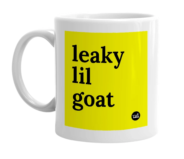 White mug with 'leaky lil goat' in bold black letters