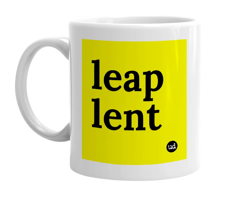 White mug with 'leap lent' in bold black letters