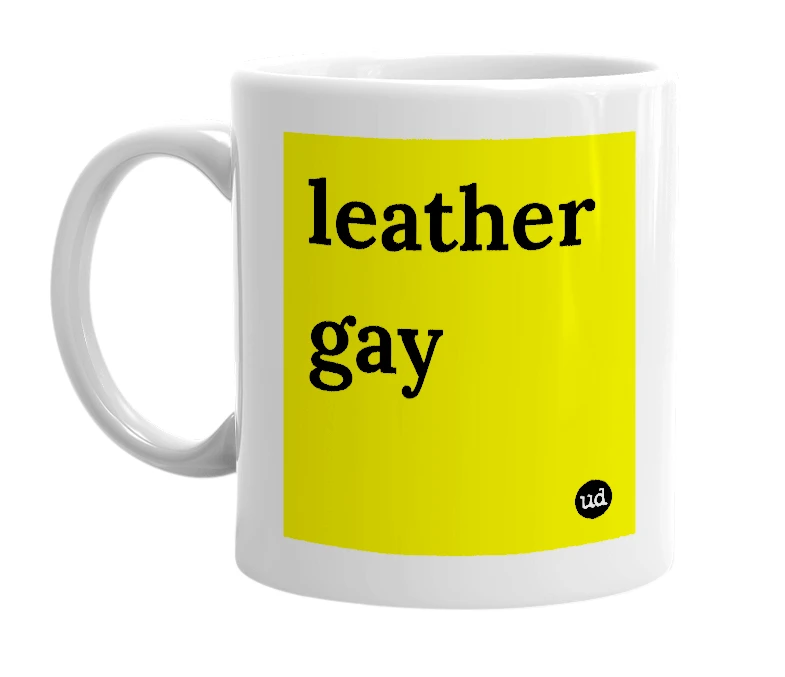 White mug with 'leather gay' in bold black letters