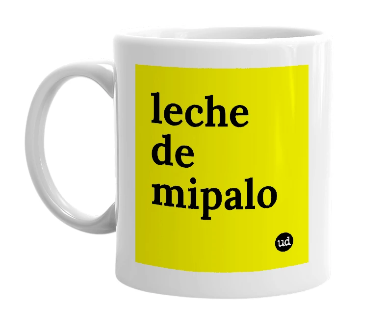 White mug with 'leche de mipalo' in bold black letters