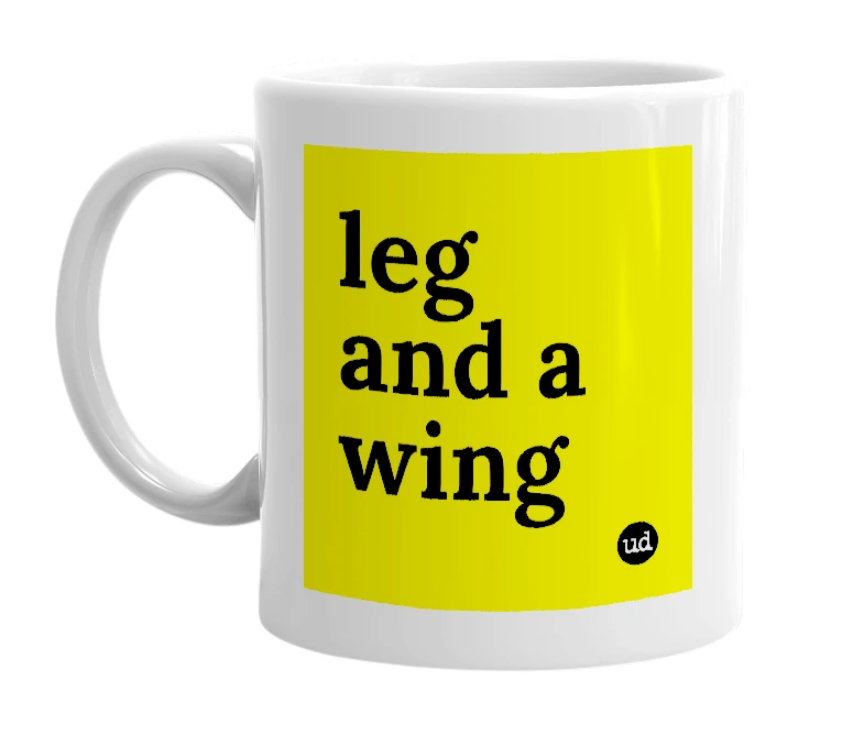White mug with 'leg and a wing' in bold black letters