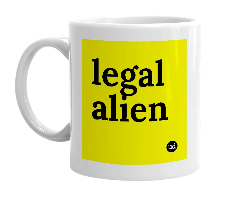 White mug with 'legal alien' in bold black letters
