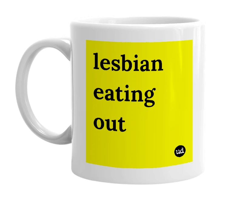 White mug with 'lesbian eating out' in bold black letters