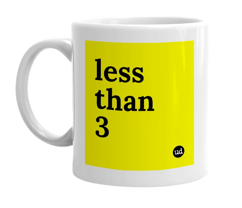 White mug with 'less than 3' in bold black letters