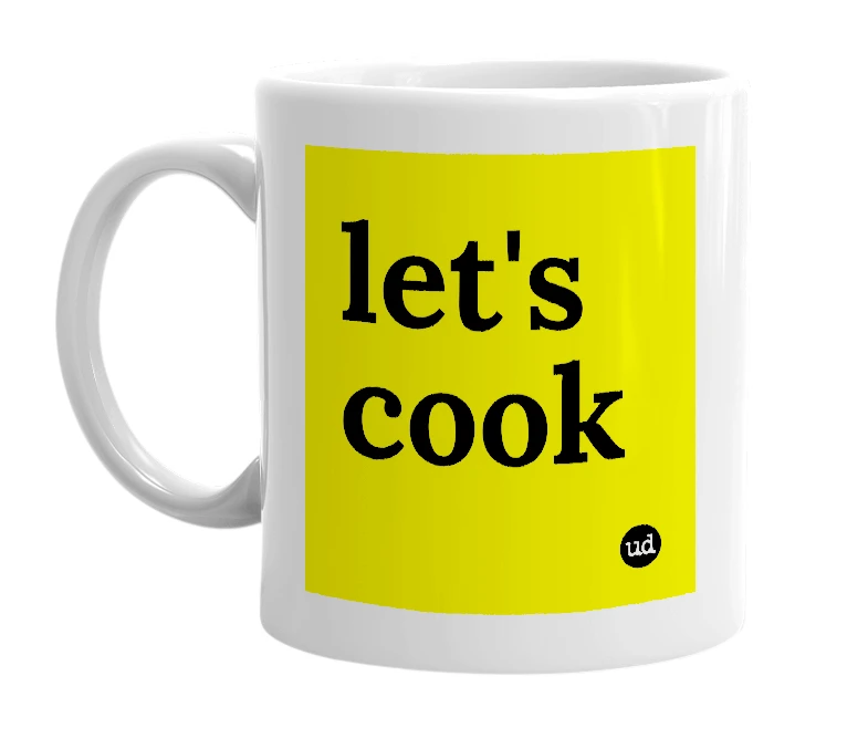 White mug with 'let's cook' in bold black letters