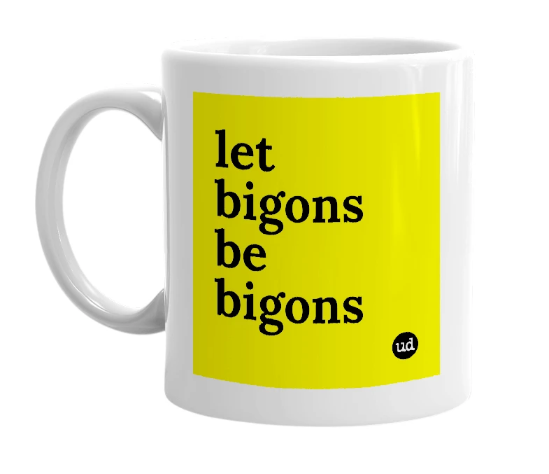 White mug with 'let bigons be bigons' in bold black letters