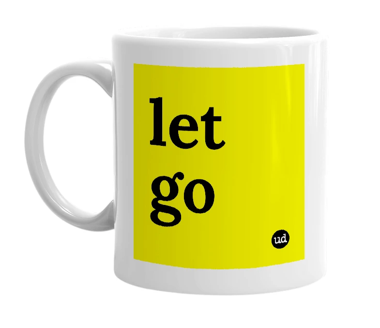 White mug with 'let go' in bold black letters
