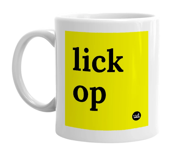 White mug with 'lick op' in bold black letters