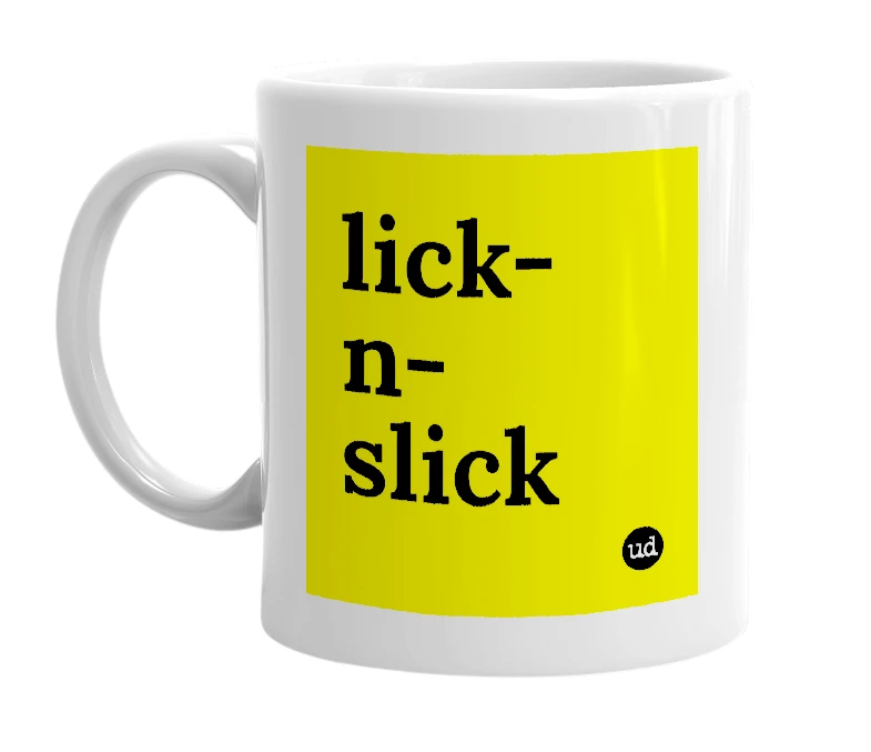White mug with 'lick-n-slick' in bold black letters