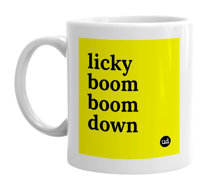 White mug with 'licky boom boom down' in bold black letters