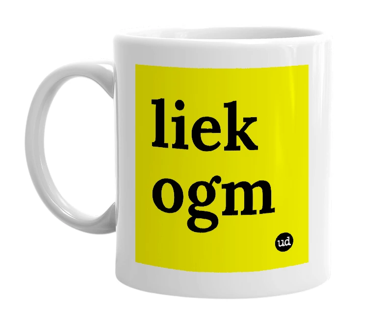 White mug with 'liek ogm' in bold black letters