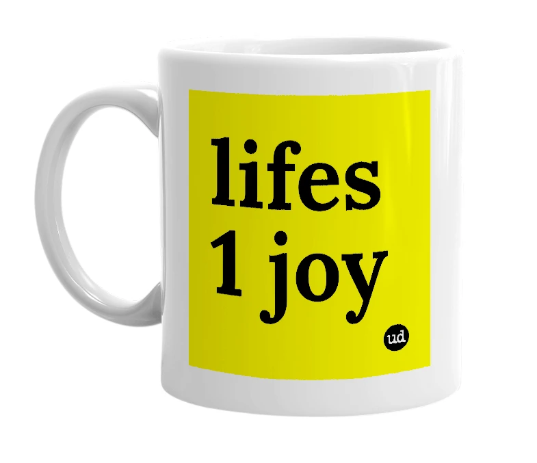 White mug with 'lifes 1 joy' in bold black letters