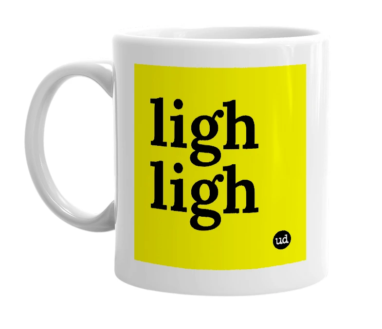 White mug with 'ligh ligh' in bold black letters