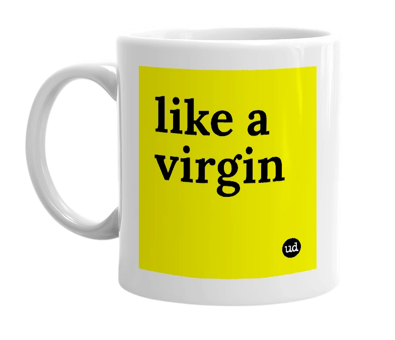 White mug with 'like a virgin' in bold black letters