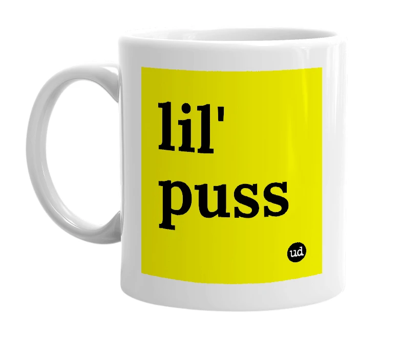 White mug with 'lil' puss' in bold black letters