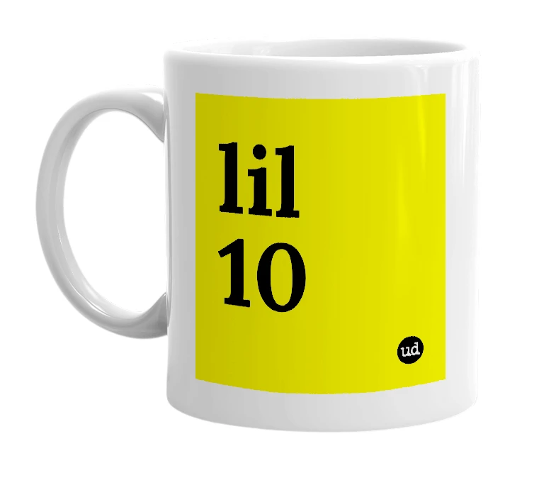 White mug with 'lil 10' in bold black letters