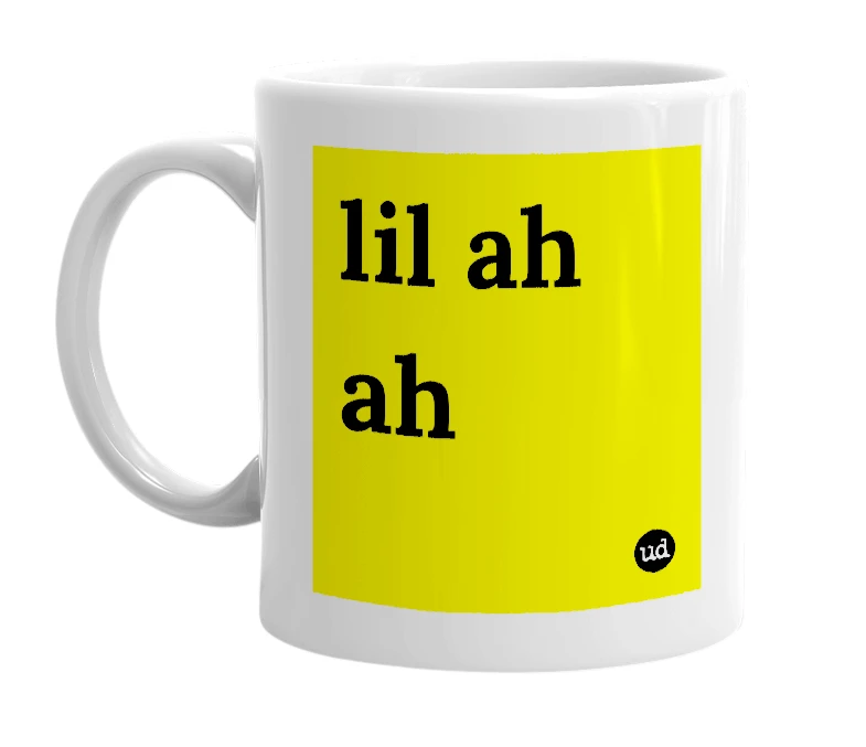 White mug with 'lil ah ah' in bold black letters