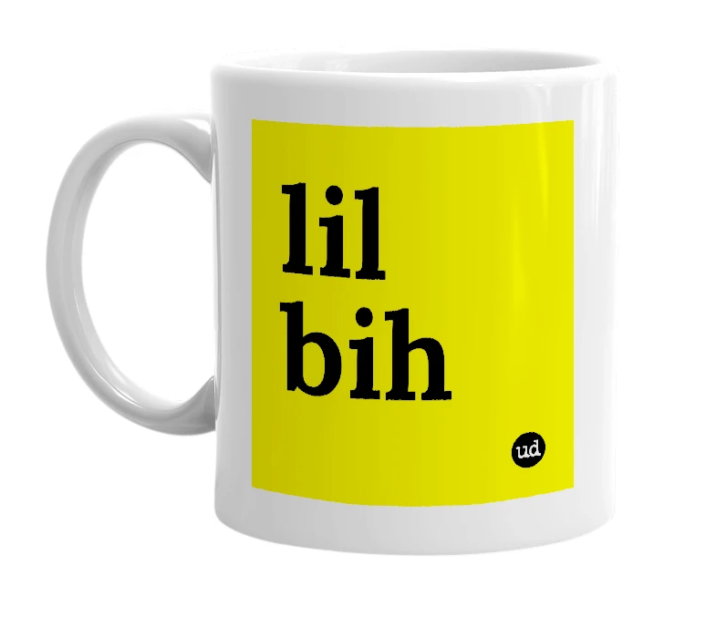 White mug with 'lil bih' in bold black letters