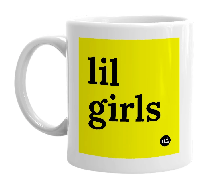 White mug with 'lil girls' in bold black letters