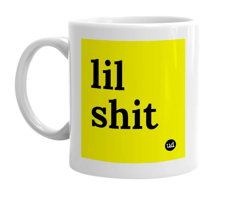 White mug with 'lil shit' in bold black letters