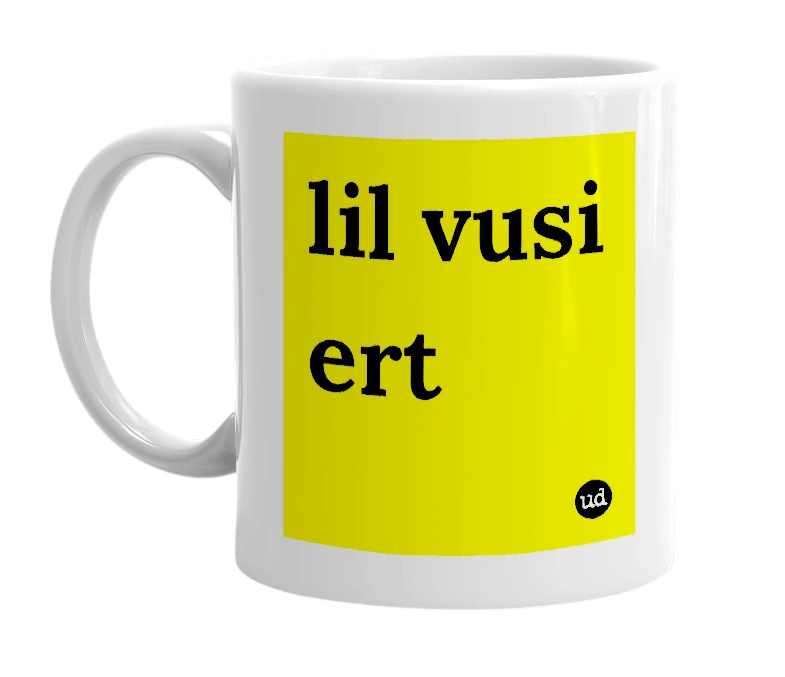 White mug with 'lil vusi ert' in bold black letters