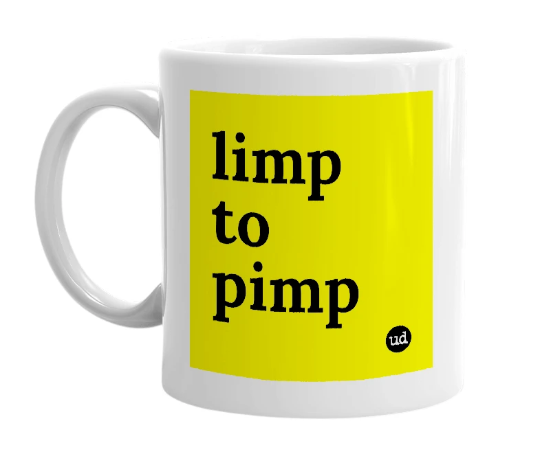 White mug with 'limp to pimp' in bold black letters