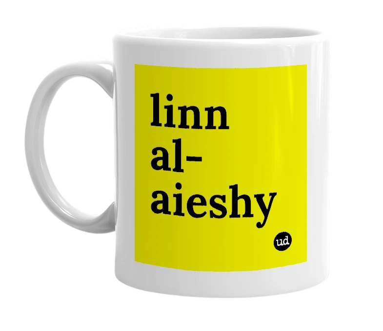 White mug with 'linn al-aieshy' in bold black letters