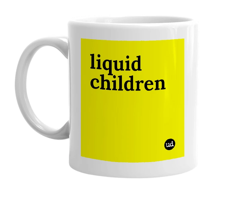 White mug with 'liquid children' in bold black letters