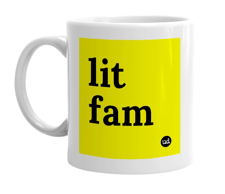 White mug with 'lit fam' in bold black letters