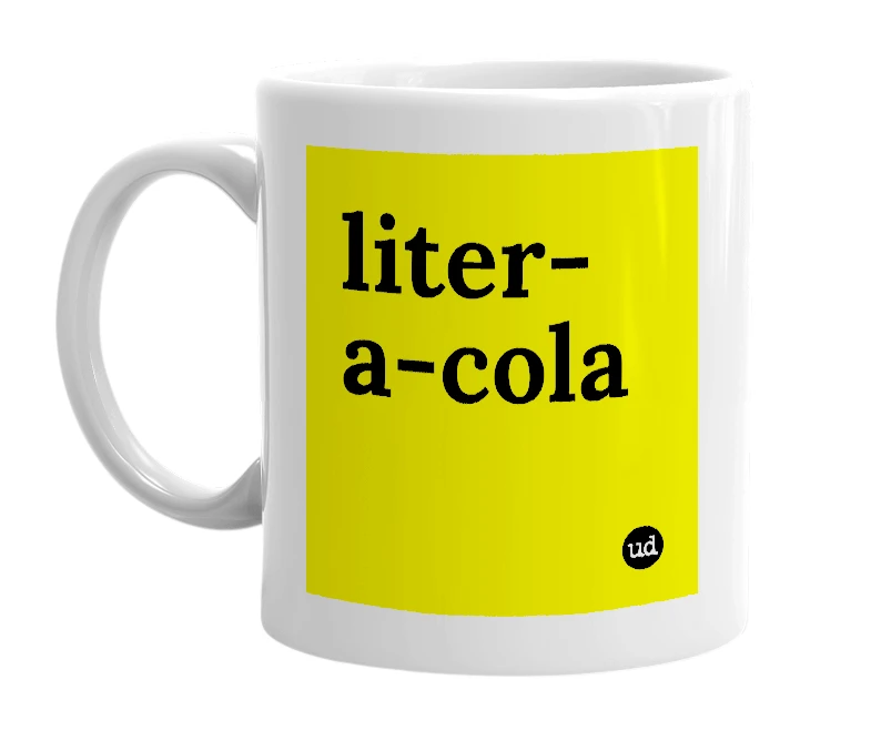 White mug with 'liter-a-cola' in bold black letters