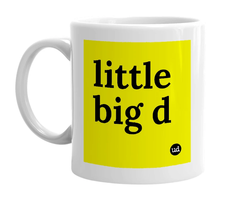 White mug with 'little big d' in bold black letters