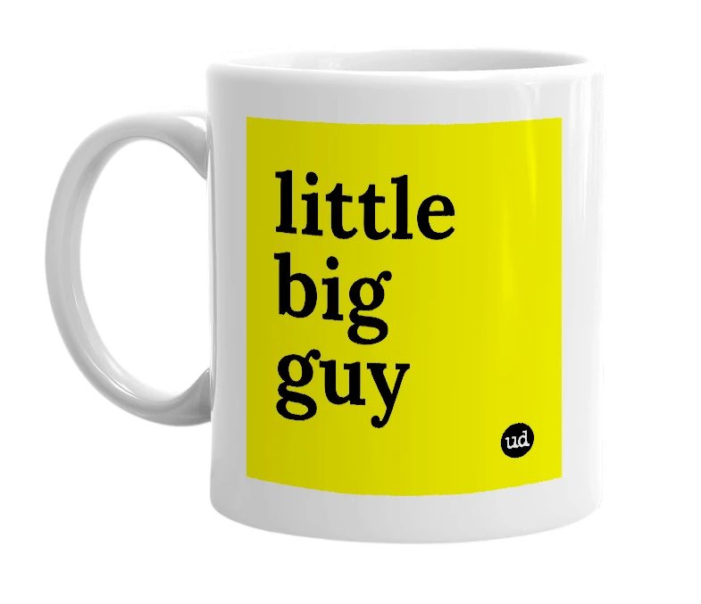 White mug with 'little big guy' in bold black letters