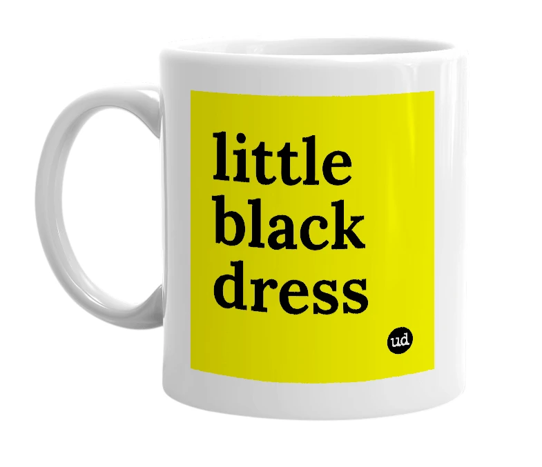 White mug with 'little black dress' in bold black letters