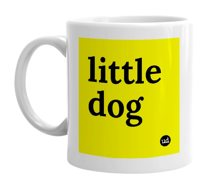 White mug with 'little dog' in bold black letters