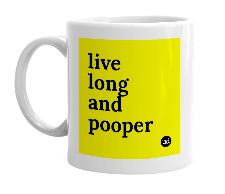 White mug with 'live long and pooper' in bold black letters