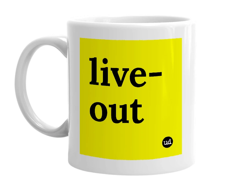 White mug with 'live-out' in bold black letters