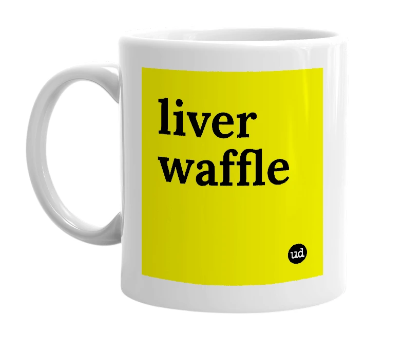White mug with 'liver waffle' in bold black letters