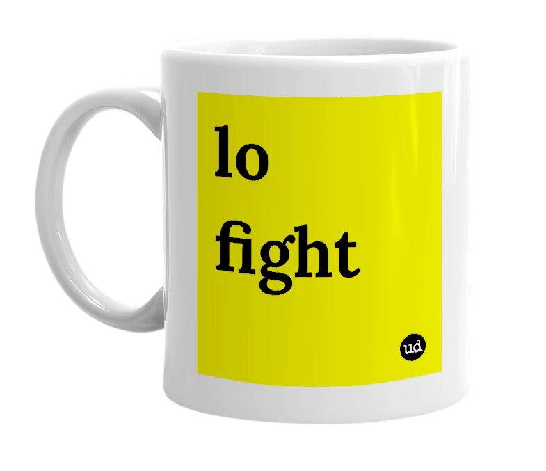 White mug with 'lo fight' in bold black letters
