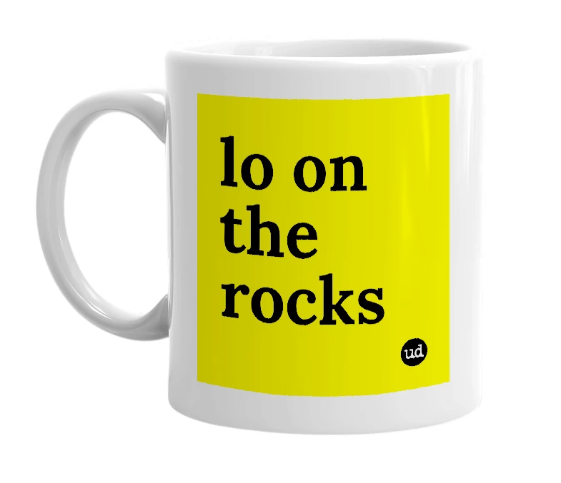 White mug with 'lo on the rocks' in bold black letters