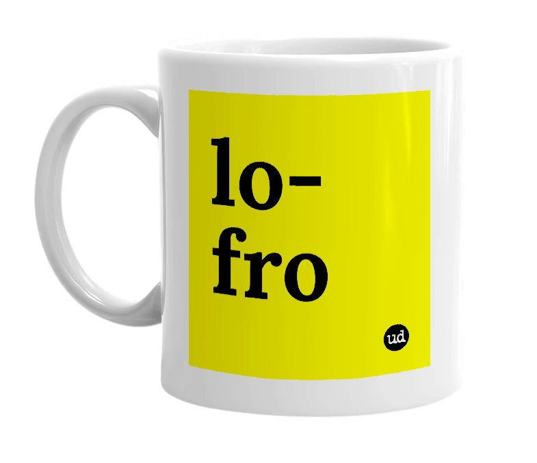 White mug with 'lo-fro' in bold black letters