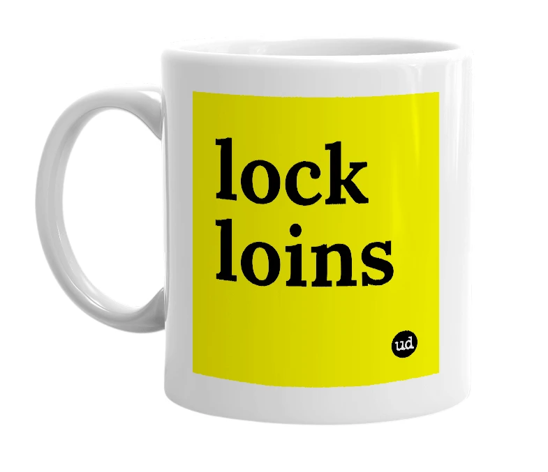 White mug with 'lock loins' in bold black letters